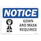 Signmission OSHA Notice Sign, NOTICE Gown And Mask Required, 24in X 18in Decal, 24" W, 18" H, Landscape OS-NS-D-1824-L-15745 - alternate 1